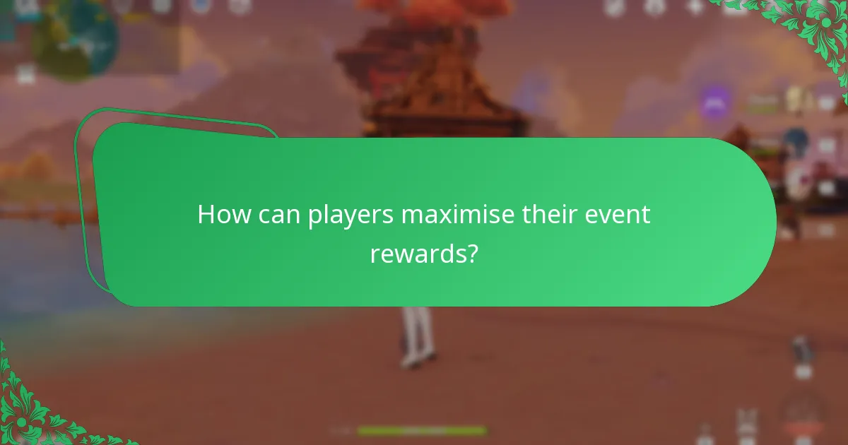 How can players maximise their event rewards?