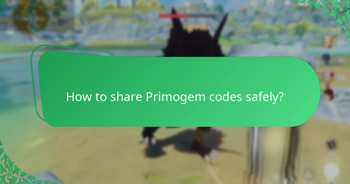 How to share Primogem codes safely?