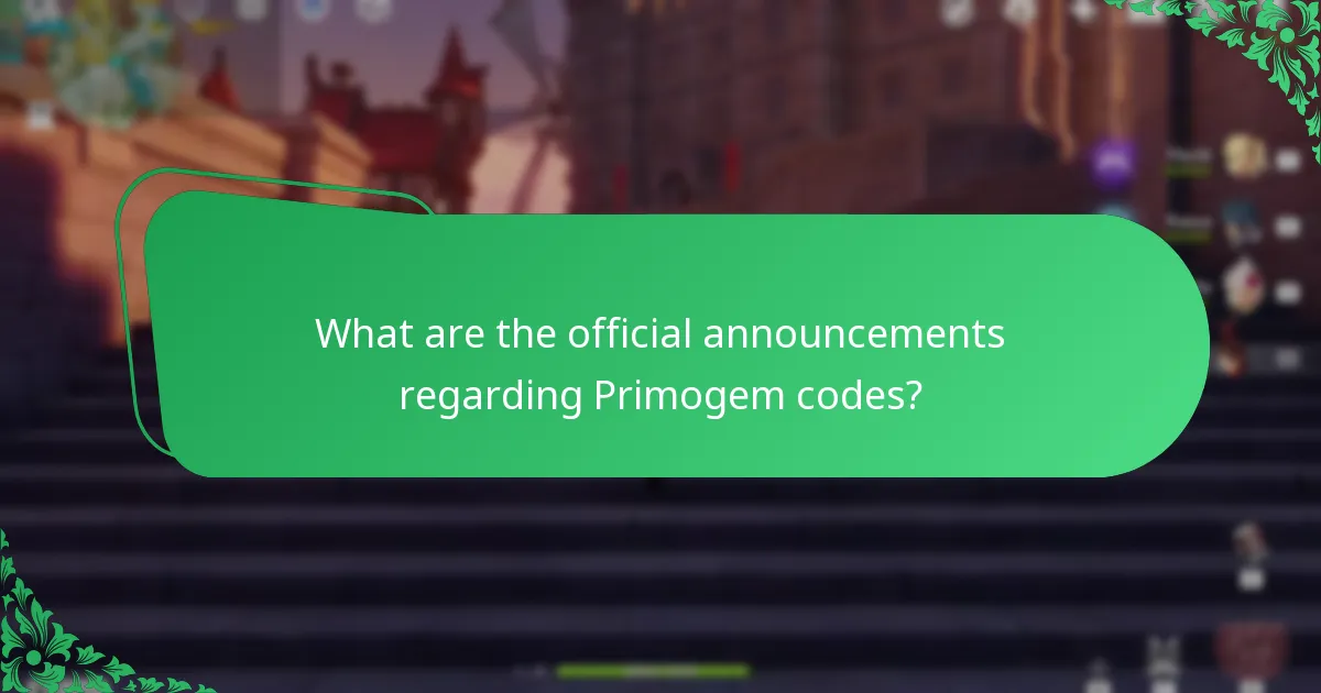 What are the official announcements regarding Primogem codes?