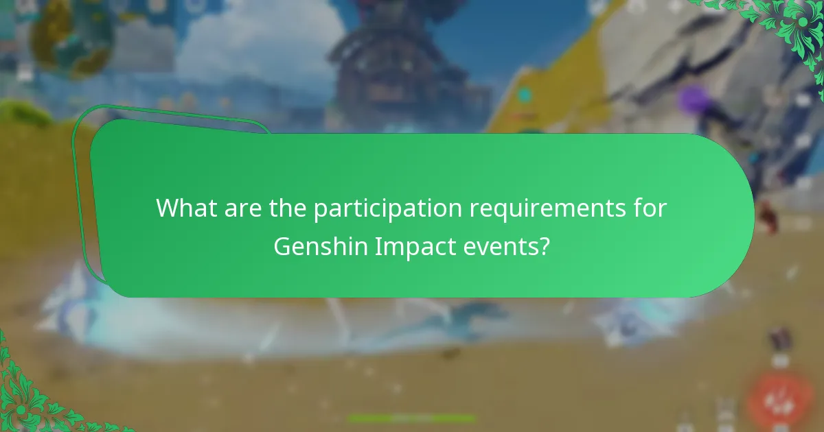 What are the participation requirements for Genshin Impact events?