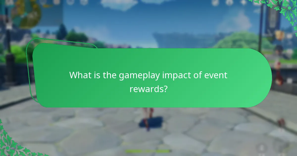 Which event rewards are considered the most valuable?