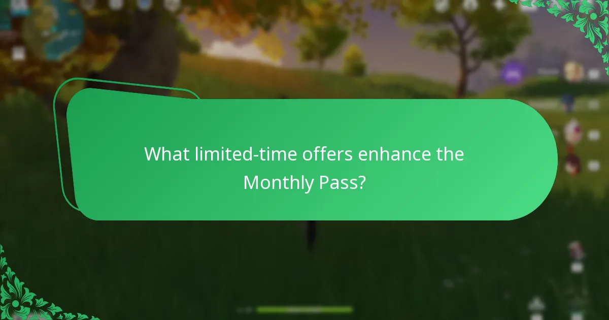 What limited-time offers enhance the Monthly Pass?
