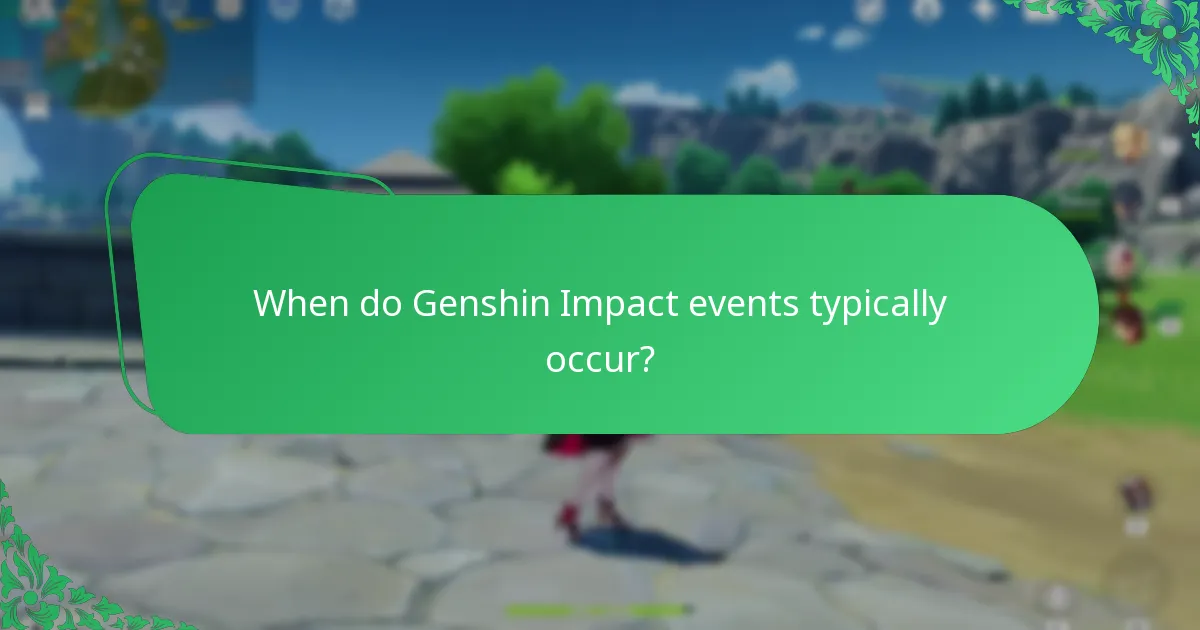 When do Genshin Impact events typically occur?